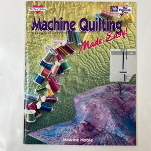 Machine Quilting Made Easy Book By Maurine Noble
